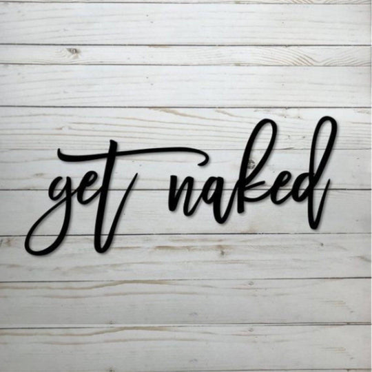 Get Naked - Metal Wall Art