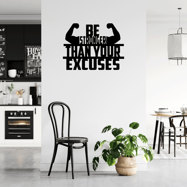 Be Stronger Than Your Excuses Metal Wall Art, view 9 by MetalPlex