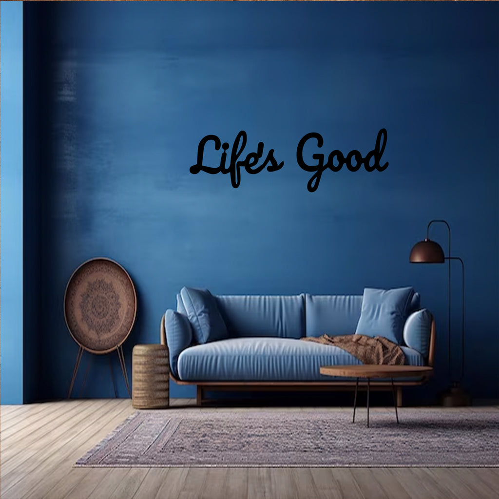 Life is Good - Metal Wall Art - MetalPlex