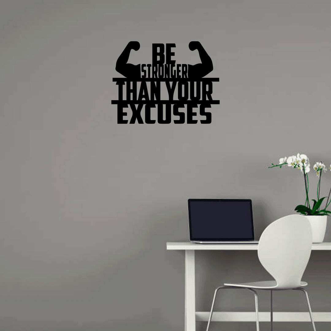 Be Stronger Than Your Excuses Metal Wall Art, view 3 by MetalPlex