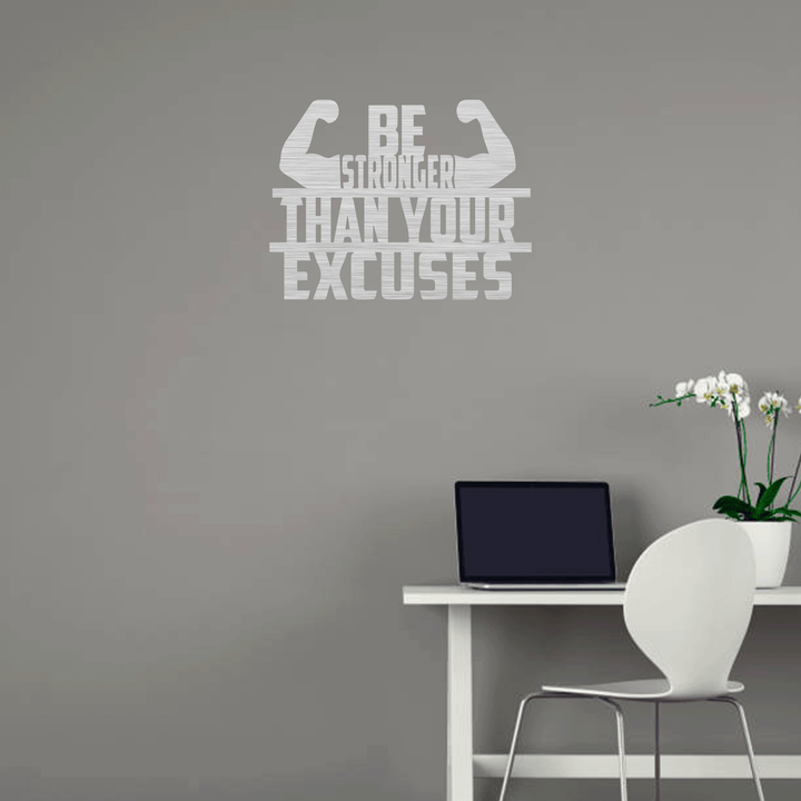 Be Stronger Than Your Excuses Metal Wall Art, view 5 by MetalPlex