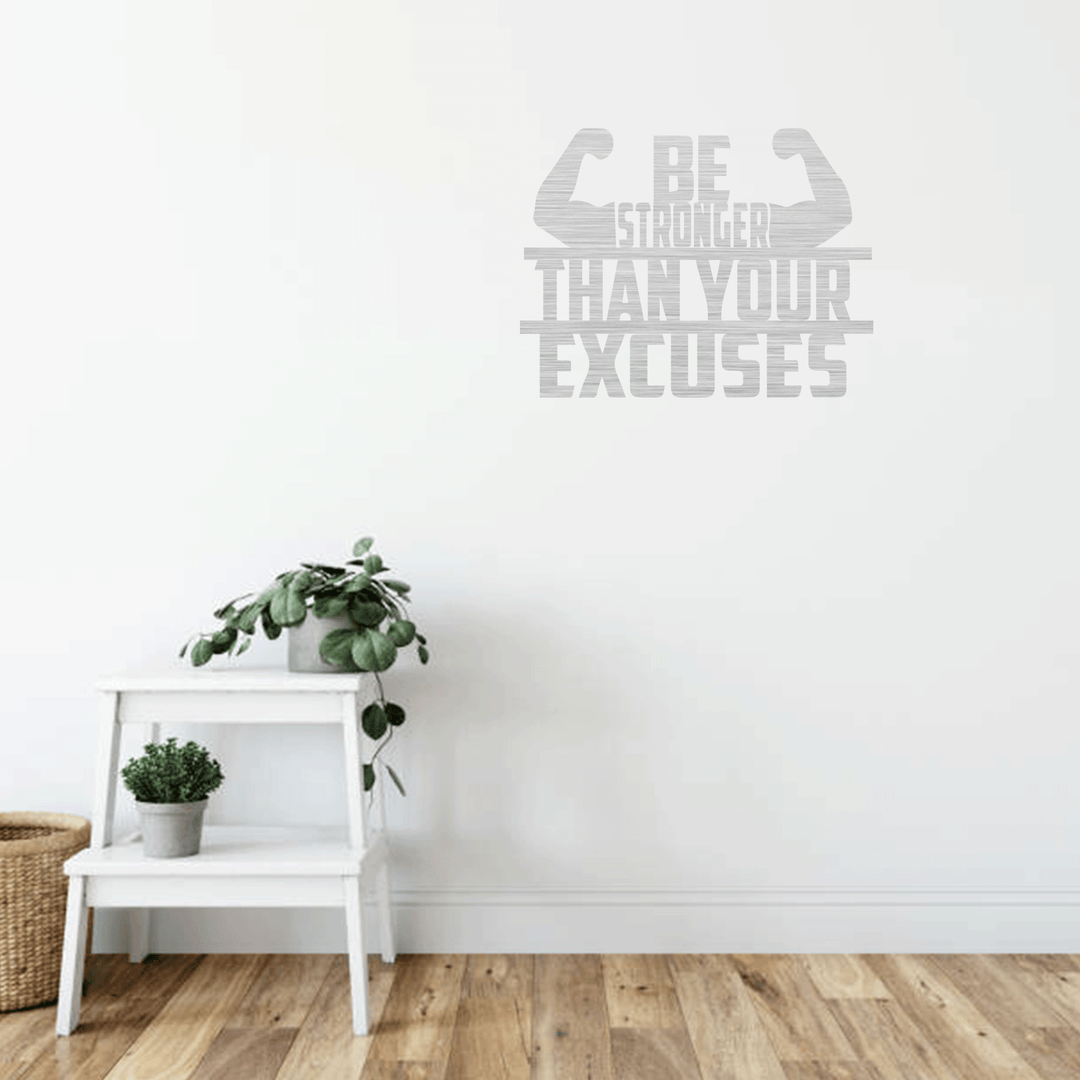 Be Stronger Than Your Excuses Metal Wall Art, view 6 by MetalPlex