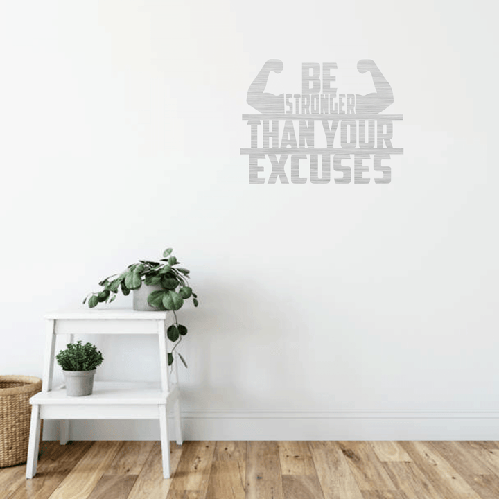 Be Stronger Than Your Excuses Metal Wall Art, view 6 by MetalPlex
