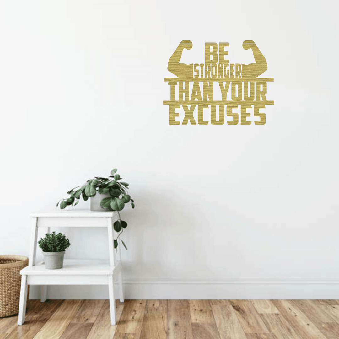 Be Stronger Than Your Excuses Metal Wall Art, view 7 by MetalPlex