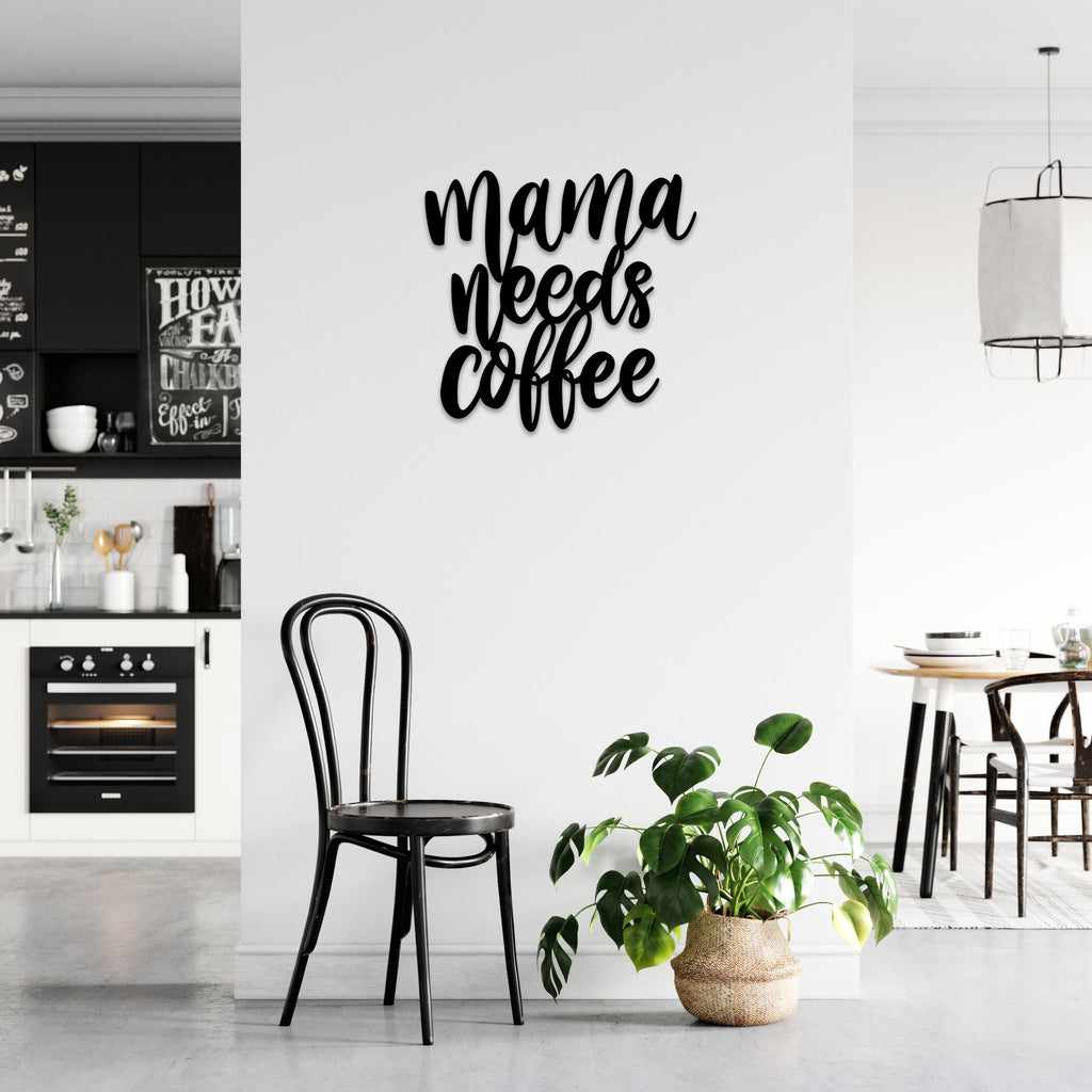 Mama Needs Coffee - Metal Wall Art - MetalPlex
