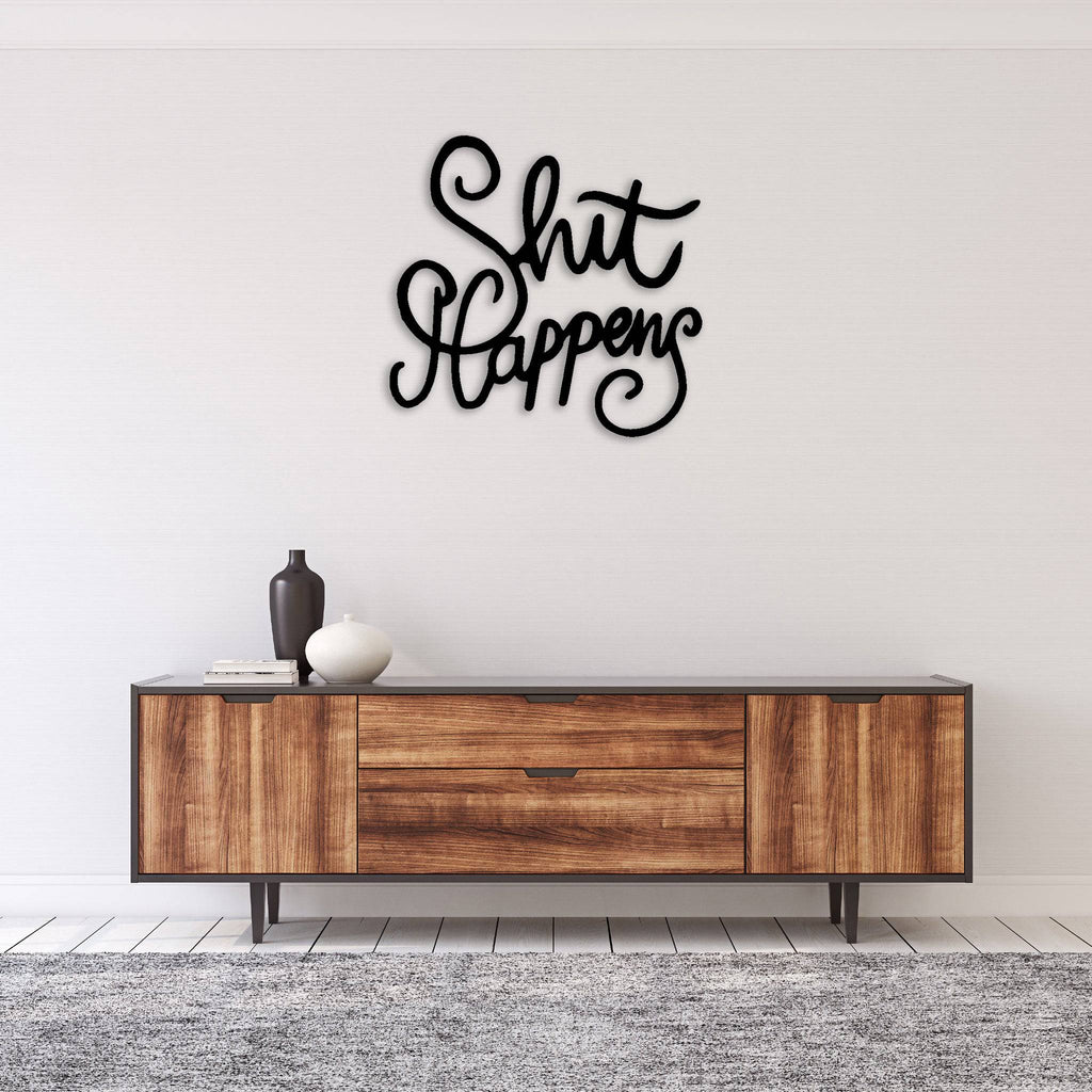 It Happens - Metal Wall Art - MetalPlex