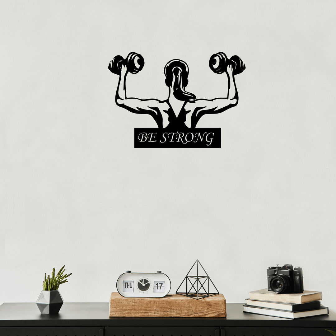 Be Strong - Metal Wall Art - MetalPlex